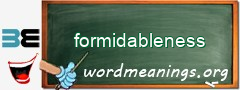 WordMeaning blackboard for formidableness